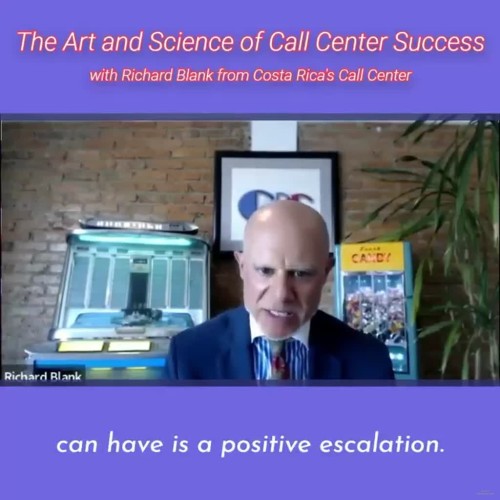 can-have-is-a-positive-escalation.RICHARD-BLANK-COSTA-RICAS-CALL-CENTER-PODCAST.jpg