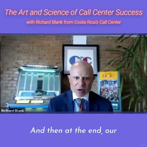and then at the end, our.RICHARD BLANK COSTA RICA'S CALL CENTER PODCAST
