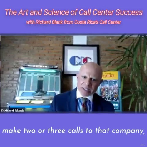 CONTACT-CENTER-PODCAST-Richard-Blank-from-Costa-Ricas-Call-Center-on-the-SCCS-Cutter-Consulting-Group-The-Art-and-Science-of-Call-Center-Success-PODCAST.make-two-or-three-calls-to-that-company..jpg